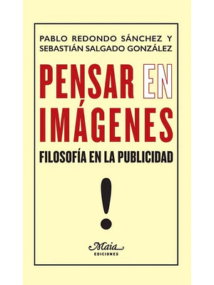Pensar En Imagenes. Filosofia En La Publicidad