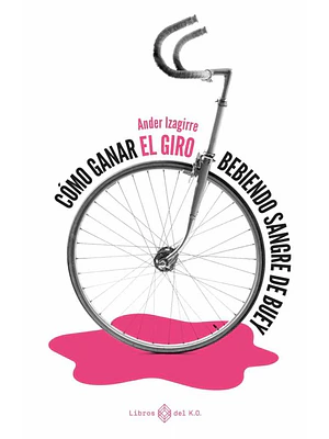 Como Ganar El Giro Bebiendo Sangre De Buey