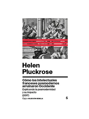 Como Los Intelectuales Franceses Posmodernos Arruinaron Occidente