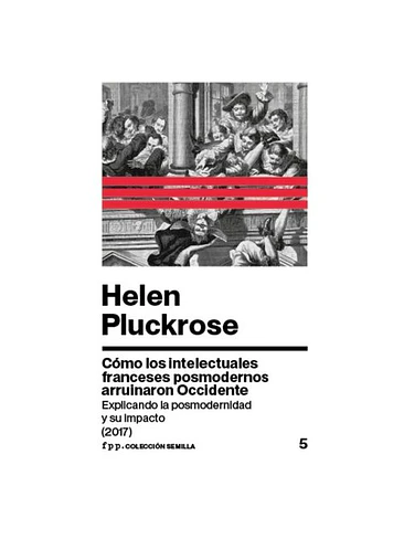 Como Los Intelectuales Franceses Posmodernos Arruinaron Occidente 1