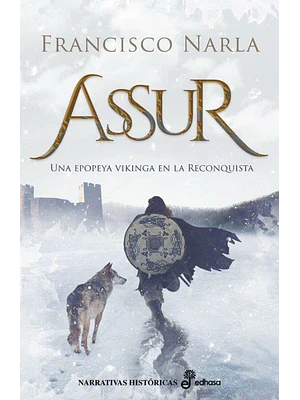 Assur. Una Epopeya Vikinga En La Reconquista