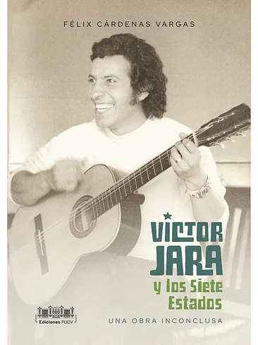 Victor Jara Y Los Siete Estados Una Obra Inconclusa 1