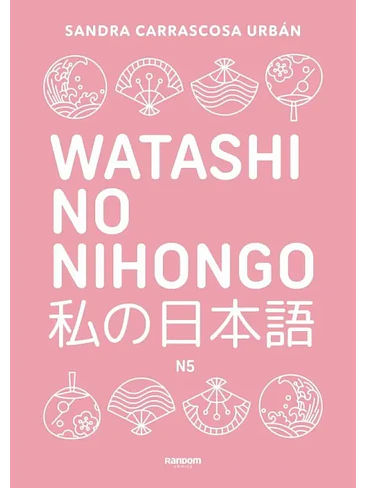 Watashi No Nihongo Aprende Japonés De Forma Divertida, Ordenada Y Muy Aesthetic 1