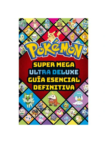 Pokemon Super Mega Ultra Deluxe Guia Esencial 1