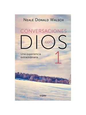 Conversaciones Con Dios 1 Una Experiencia Extraordinaria