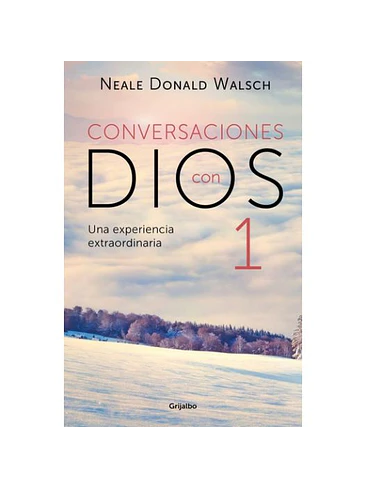 Conversaciones Con Dios 1 Una Experiencia Extraordinaria 1