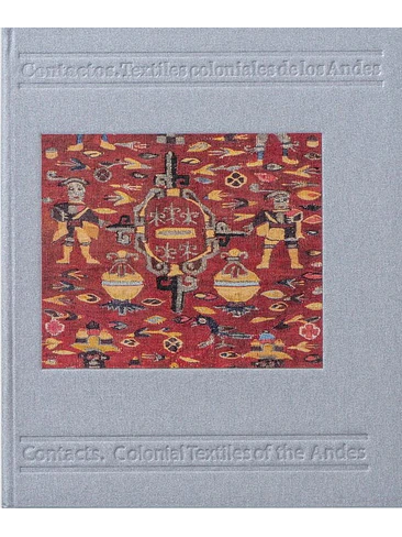 Contactos Textiles Coloniales De Los Andes 1