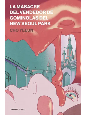 Masacre Del Vendedor De Gominolas Del New Seoul Park, La