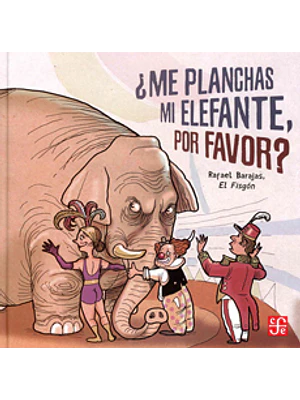 Me Planchas Mi Elefante Por Favor