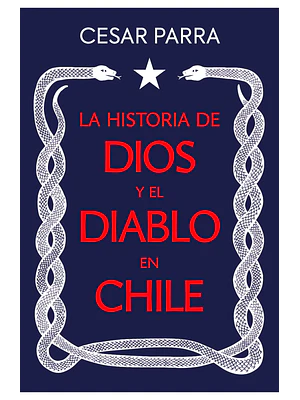 Historia De Dios Y El Diablo En Chile, La