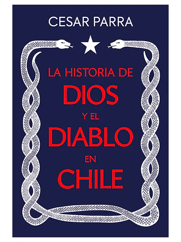 Historia De Dios Y El Diablo En Chile, La 1
