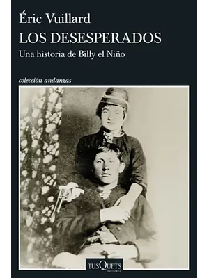 Desesperados Una Historia De Billy El Niño, Los