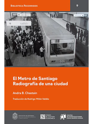 Metro De Santiago Radiografia De Una Ciudad, El