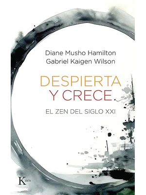 Despierta Y Crece El Zen Del Siglo Xxi