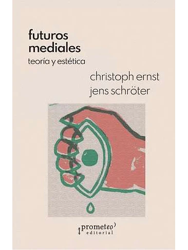 Futuros Mediales Teoria Y Estetica 1