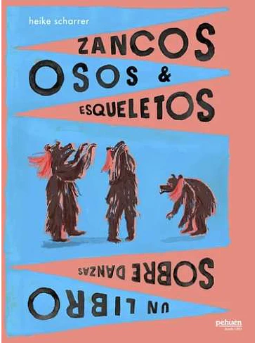 Zancos Osos Y Esqueletos Un Libro Sobre Danzas 1