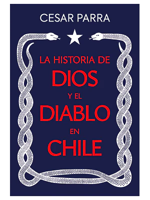 Historia De Dios Y El Diablo En Chile, La