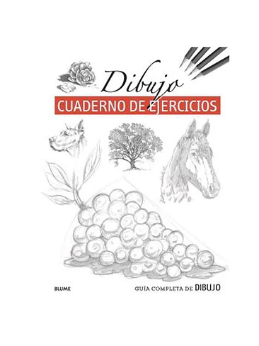 Guia Completa De Dibujo. Cuaderno De Ejercicios 1