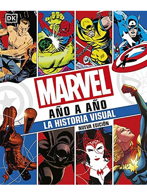 Marvel Año A Año La Historia Visual