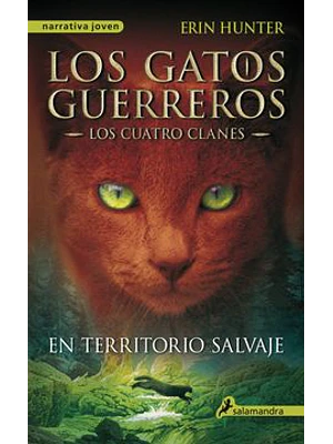 Gatos Guerreros Los Cuatro Clanes 1 En Territorio Salvaje, Los