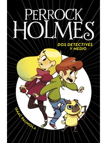 Perrock Holmes 1 Dos Detectives Y Medio 1