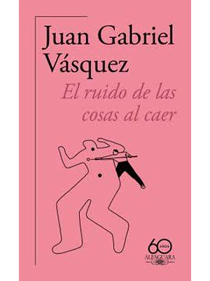 Ruido De Las Cosas Al Caer, El