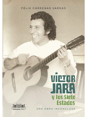 Victor Jara Y Los Siete Estados Una Obra Inconclusa