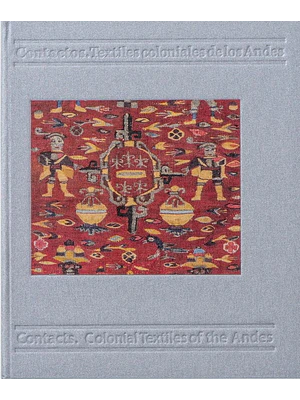 Contactos Textiles Coloniales De Los Andes