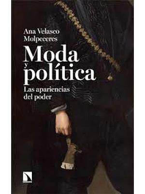 Moda Y Politica Las Apariencias Del Poder