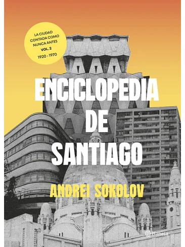 Enciclopedia De Santiago 1920 1970 Tomo 2 1