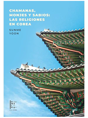 Chamanas Monjes Y Sabios Las Religiones En Corea