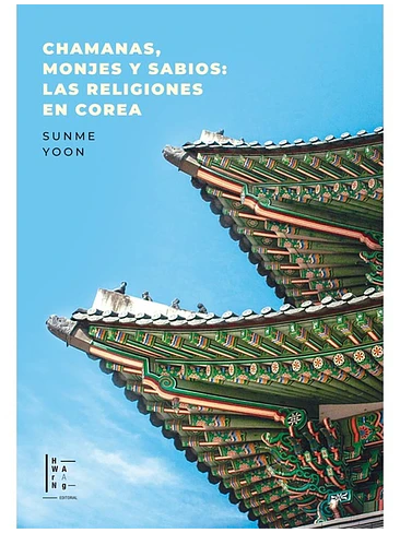 Chamanas Monjes Y Sabios Las Religiones En Corea 1