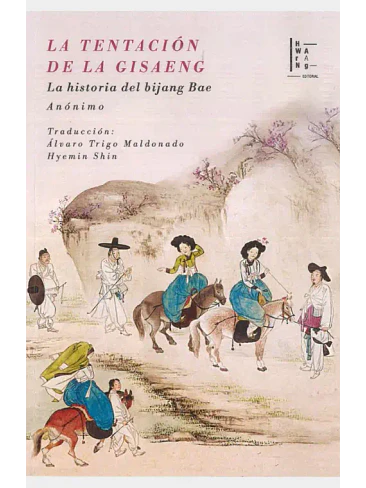Tentacion De La Gisaeng Historia Del Bijang Bae, La 1