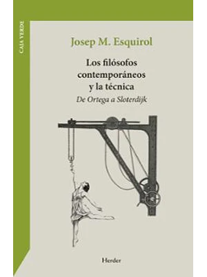 Filosofos Contemporaneos Y La Tecnica De Ortega A Sloterdijk