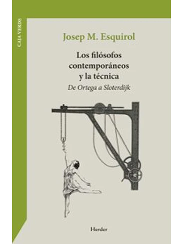 Filosofos Contemporaneos Y La Tecnica De Ortega A Sloterdijk 1