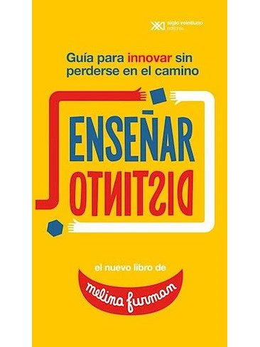 Enseñar Distinto Guia Para Innovar Sin Perderse En El Camino 1