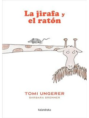 Jirafa Y El Raton, La