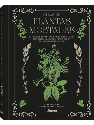 Atlas De Plantas Mortales. 