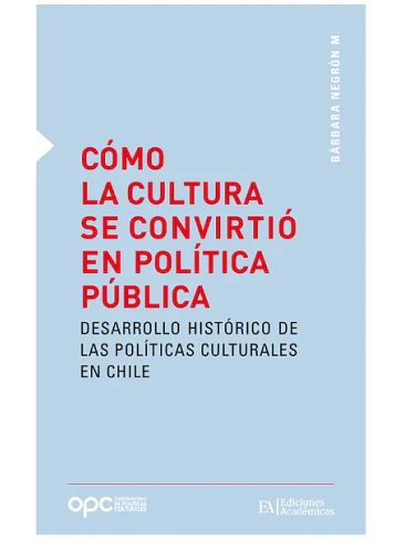 Como La Cultura Se Convirtio En Politica Publica 1