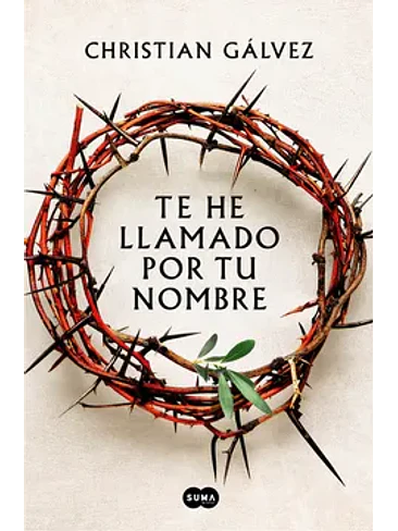 Te He Llamado Por Tu Nombre (Saga Jesus De Nazaret 1) 1