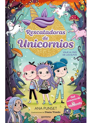 Rescatadoras De Unicornios 8 Viaje Al Pais De Los Elfos