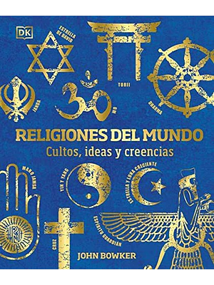 Religiones Del Mundo Cultos Ideas Y Creencias