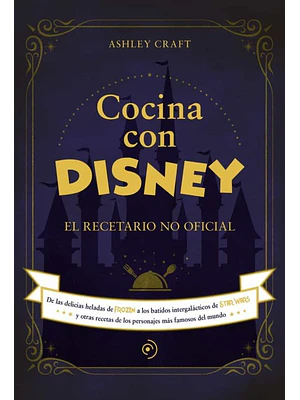 Cocina Con Disney El Recetario No Oficial