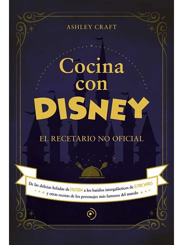 Cocina Con Disney El Recetario No Oficial 1