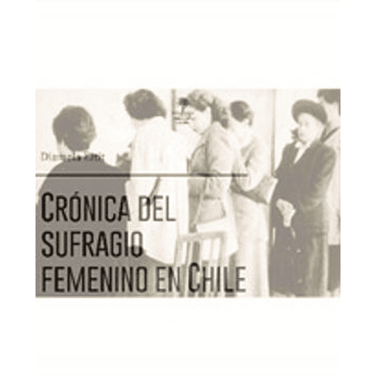 Cronica Del Sufragio Femenino En Chile