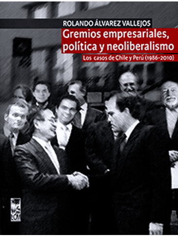 Gremios Empresariales Politica Y Neoliberalismo 1