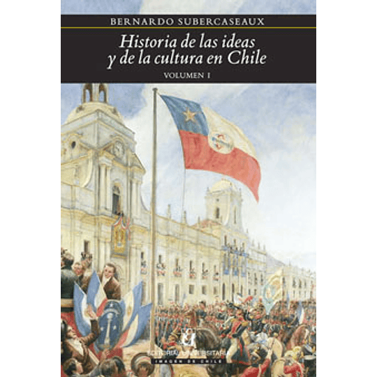 Historia De Las Ideas Y De La Cultura En Chile