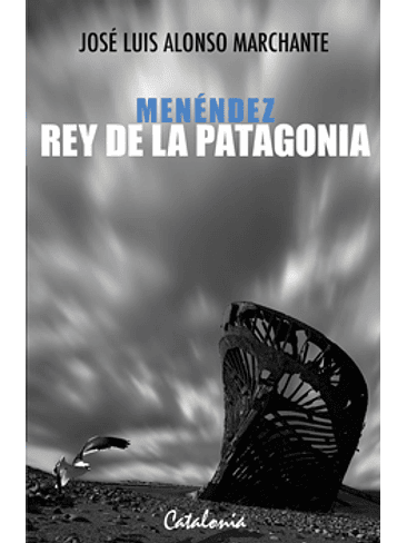 Menendez Rey De La Patagonia 1