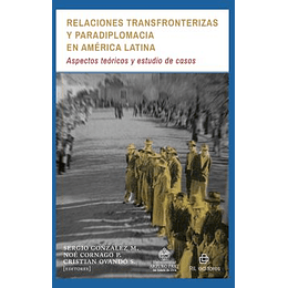 Relaciones Transfronterizas Y Paradiplomacia En America Latina