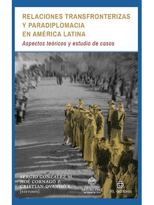 Relaciones Transfronterizas Y Paradiplomacia En America Latina